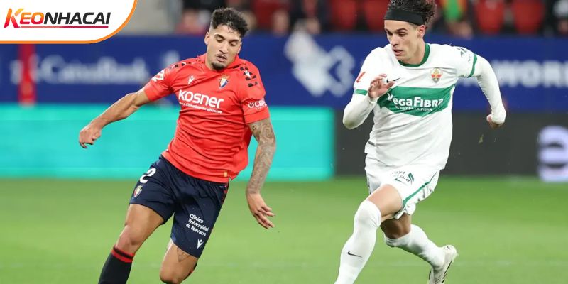 Elche vs Osasuna khá cân bằng