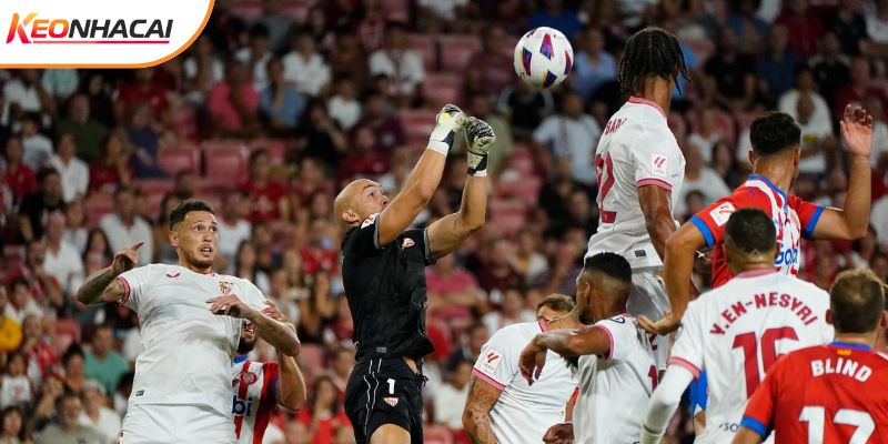 Sevilla vs Girona nỗ lực cho mục tiêu riêng